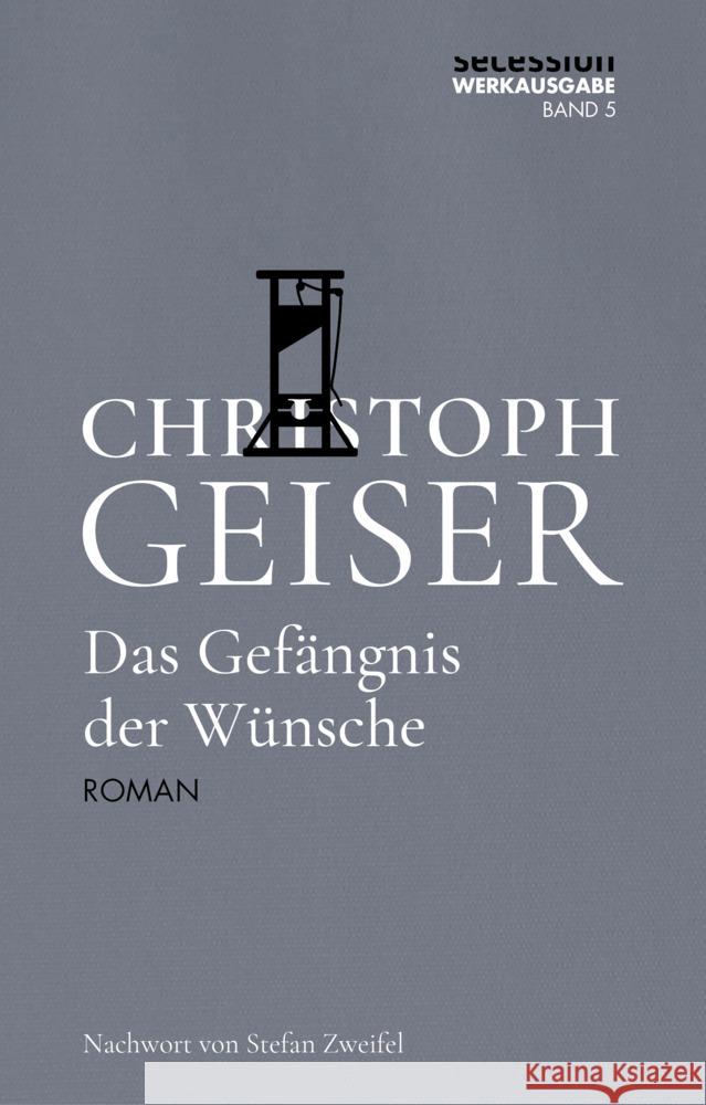 Das Gefängnis der Wünsche Geiser, Christoph 9783966390828