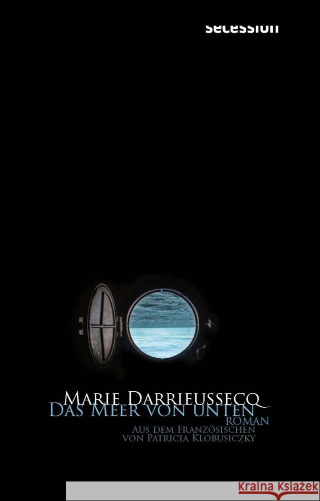 Das Meer von unten Darrieussecq, Marie 9783966390842