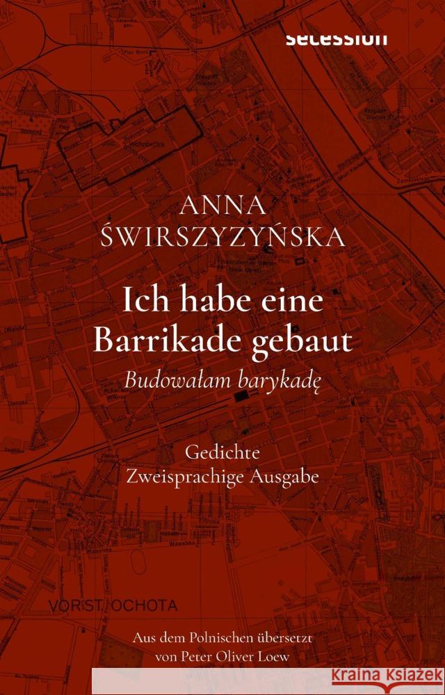 Ich habe eine Barrikade gebaut SWIRSZYZYNSKA, Anna, Loew, Peter Oliver 9783966391078