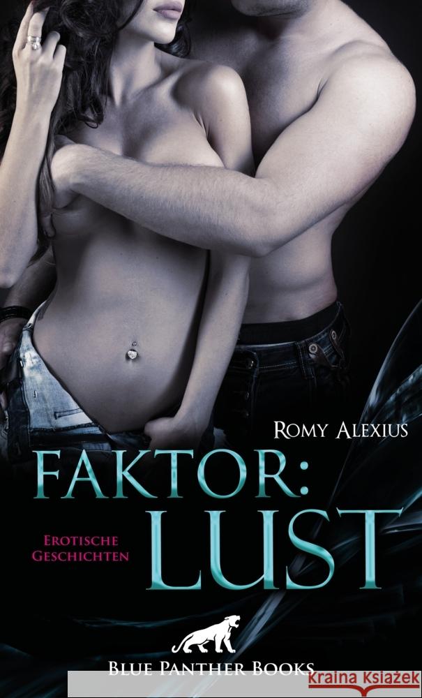 Faktor: Lust | Erotische Geschichten Alexius, Romy 9783966411912 blue panther books