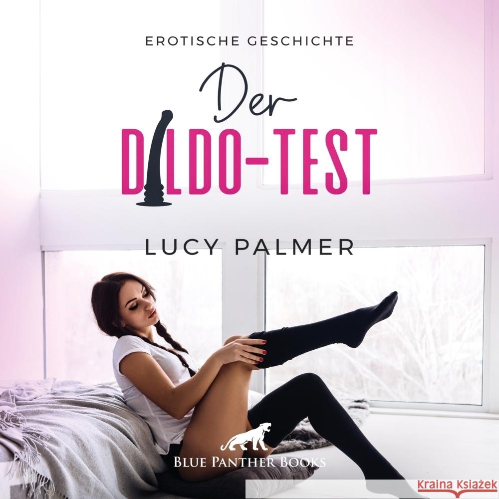 Der Dildo-Test | Erotik Audio Story | Erotisches Hörbuch Audio CD, Audio-CD Palmer, Lucy 9783966414319