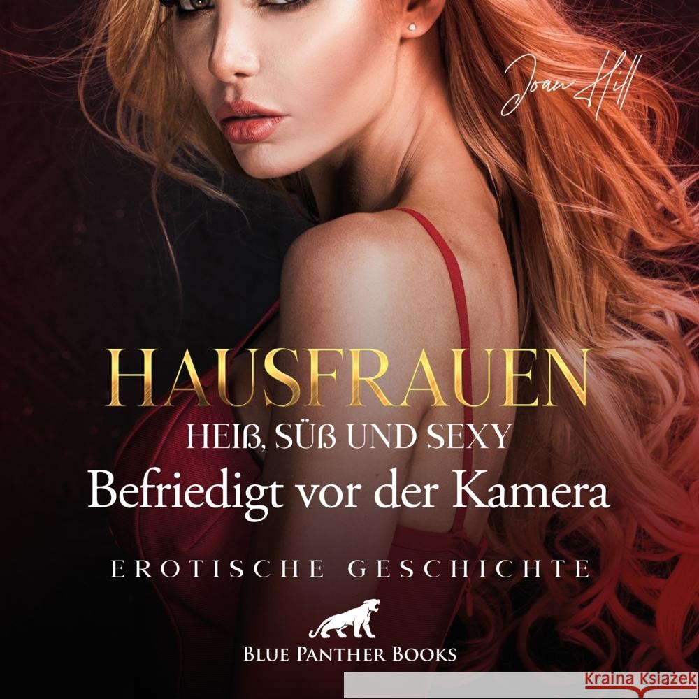 Hausfrauen: Heiß, süß & sexy - Befriedigt vor der Kamera, Audio-CD Hill, Joan 9783966414951 blue panther books