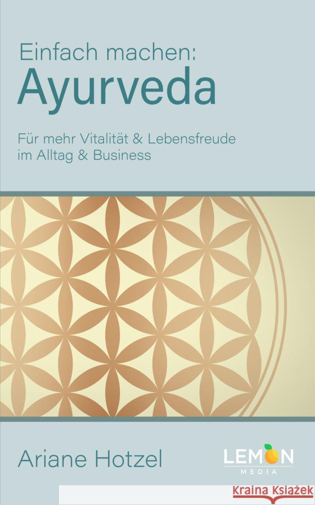 Ayurveda: Einfach machen Hotzel, Ariane 9783966457491