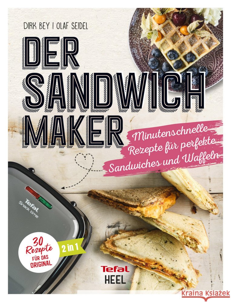 Der Sandwichmaker Bey, Dirk; Seidel, Olaf 9783966641685