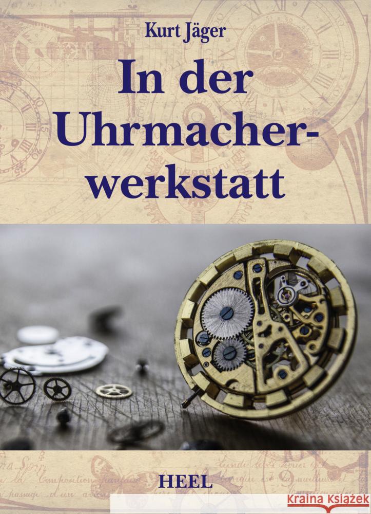 In der Uhrmacherwerkstatt Jäger, Kurt 9783966645188
