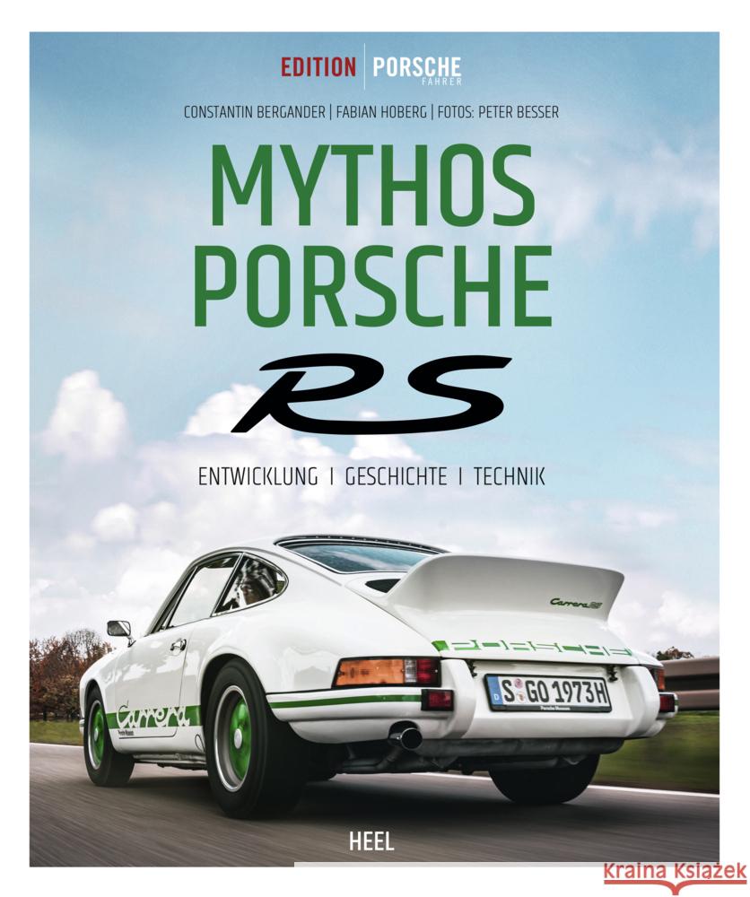 Edition Porsche Fahrer: Mythos Porsche RS Bergander, Constantin, Hoberg, Fabian 9783966645430 Heel Verlag