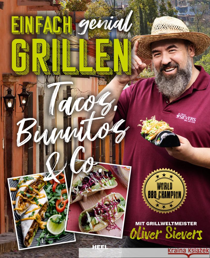 Einfach genial Grillen - Tacos, Burritos & Co. Sievers, Oliver 9783966645638