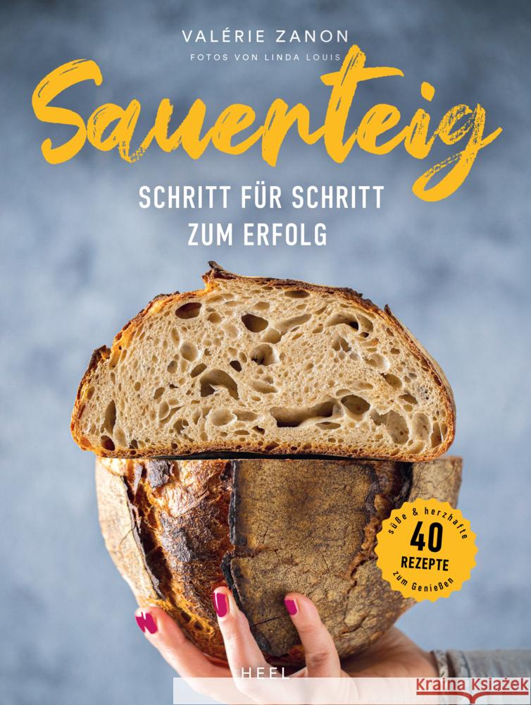 Sauerteig - Schritt für Schritt zum Erfolg Zanon, Valérie 9783966645843 Heel Verlag