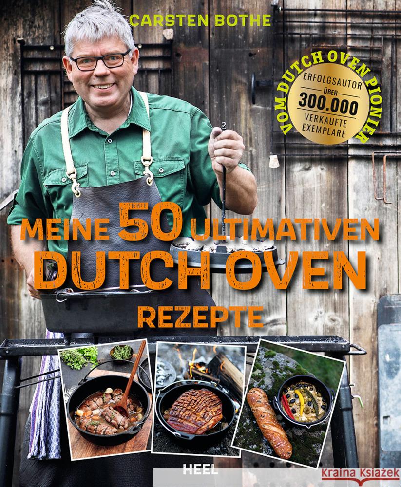 Carsten Bothe: Meine 50 ultimativen Dutch-Oven-Rezepte Bothe, Carsten 9783966647380