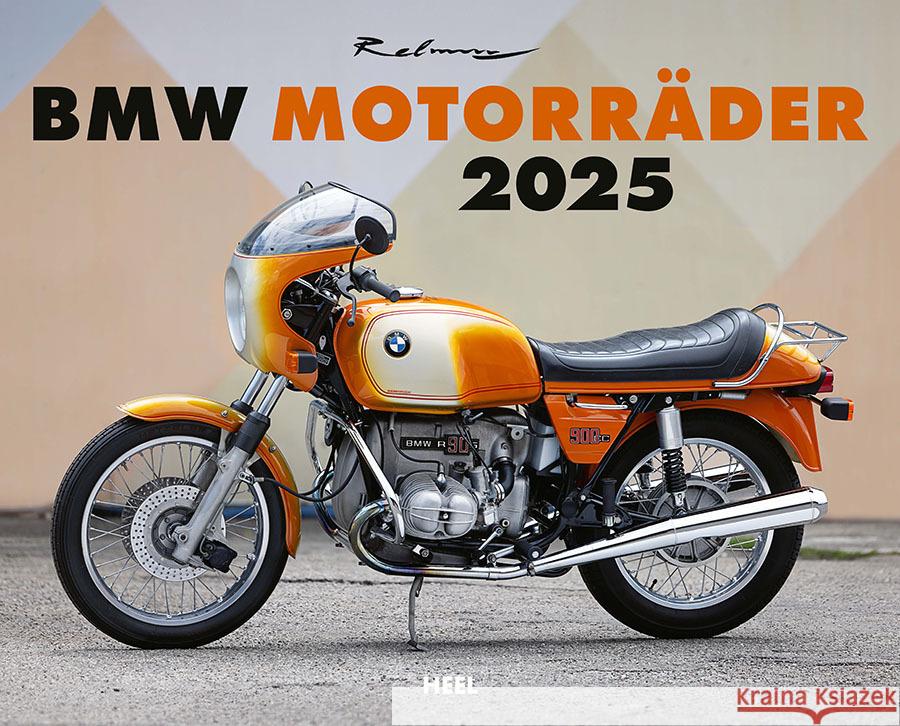 BMW Motorräder Kalender 2025 Rebmann, Dieter 9783966647892 Heel Verlag