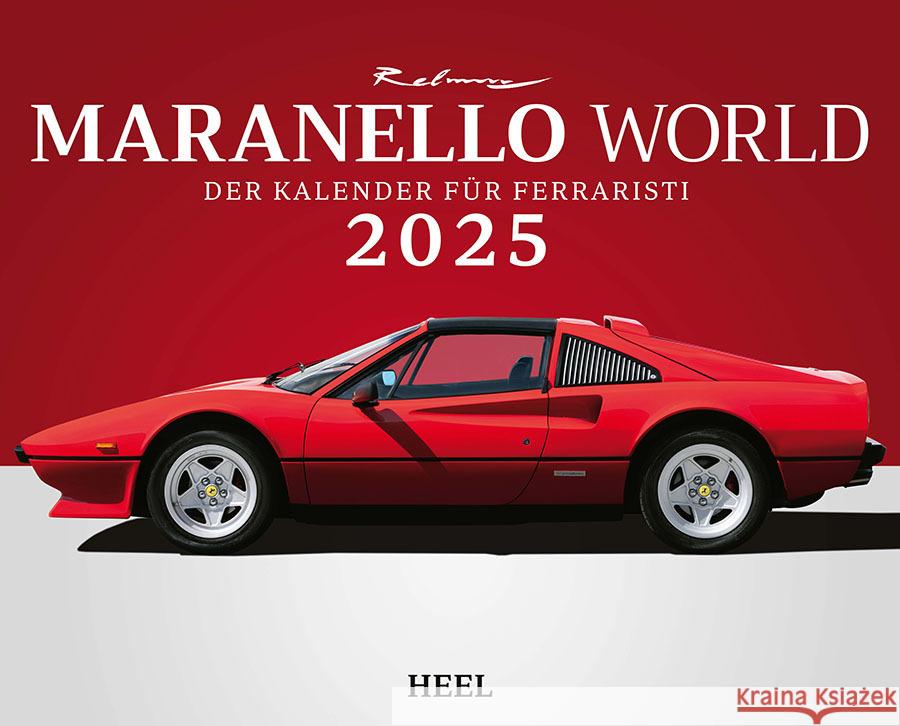 Maranello World Kalender 2025 Rebmann, Dieter 9783966647939 Heel Verlag