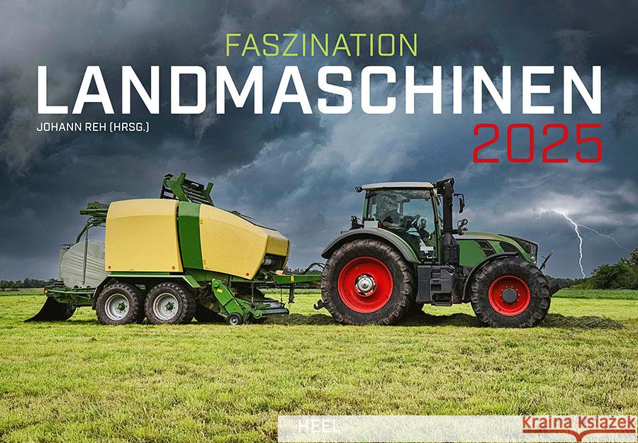 Faszination Landmaschinen Kalender 2025 Reh, Johannes 9783966648233 Heel Verlag