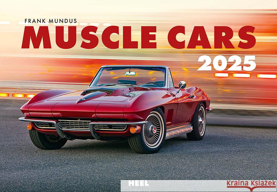 Muscle Cars Kalender 2025 Burger, Mike 9783966648288 Heel Verlag