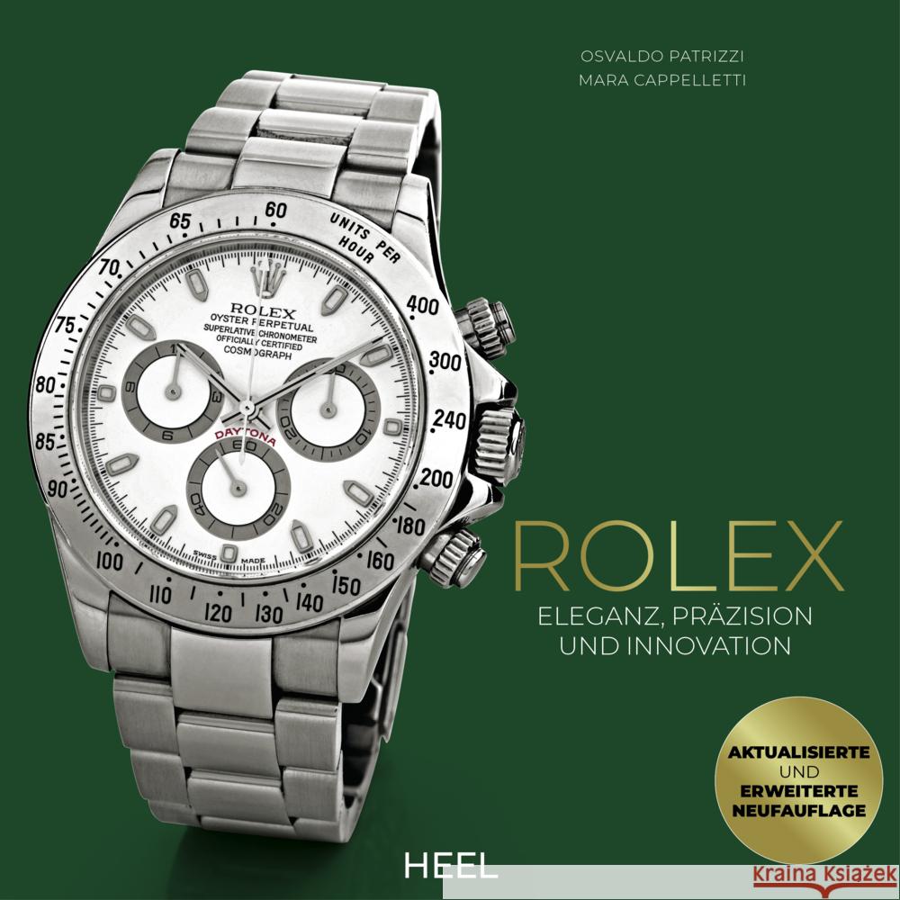 Rolex - Eleganz, Präzision und Innovation Cappelletti, Mara, Patrizzi, Osvaldo 9783966648943 Heel Verlag