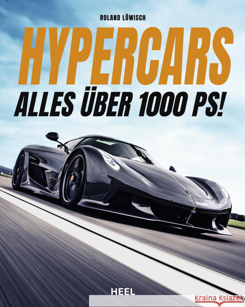 Hypercars! Alles über 1.000 PS Löwisch, Roland 9783966649186 Heel Verlag