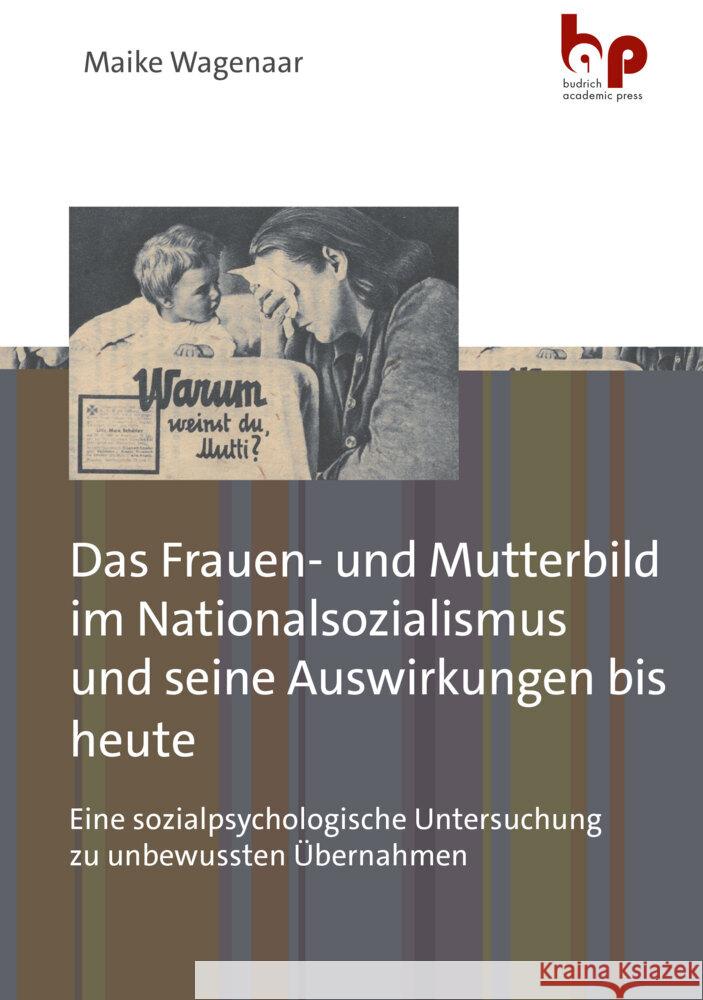 Das Frauen- und Mutterbild im Nationalsozialismus und seine Auswirkungen bis heute Wagenaar, Maike 9783966650762