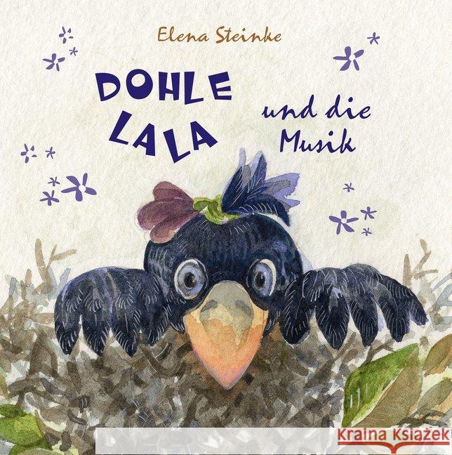 Dohle Lala und die Musik Steinke, Elena 9783966660266