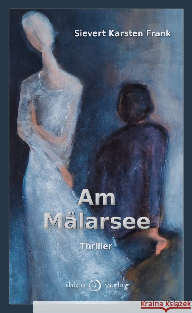 Am Mälarsee Frank, Sievert Karsten 9783966660853