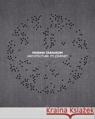 Marina Tabassum: Architecture, My Journey Tabassum, Marina 9783966800129 ArchiTangle