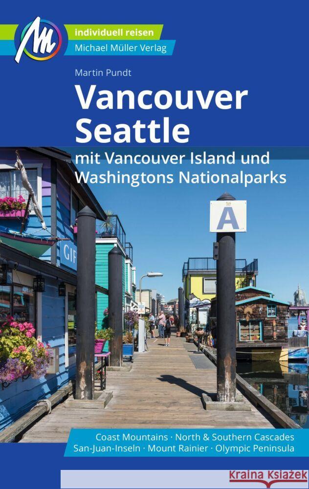 Vancouver & Seattle Reiseführer Michael Müller Verlag Pundt, Martin 9783966850063