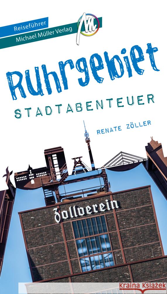Ruhrgebiet - Abenteuer Reiseführer Michael Müller Verlag Zöller, Renate 9783966851015 Michael Müller Verlag