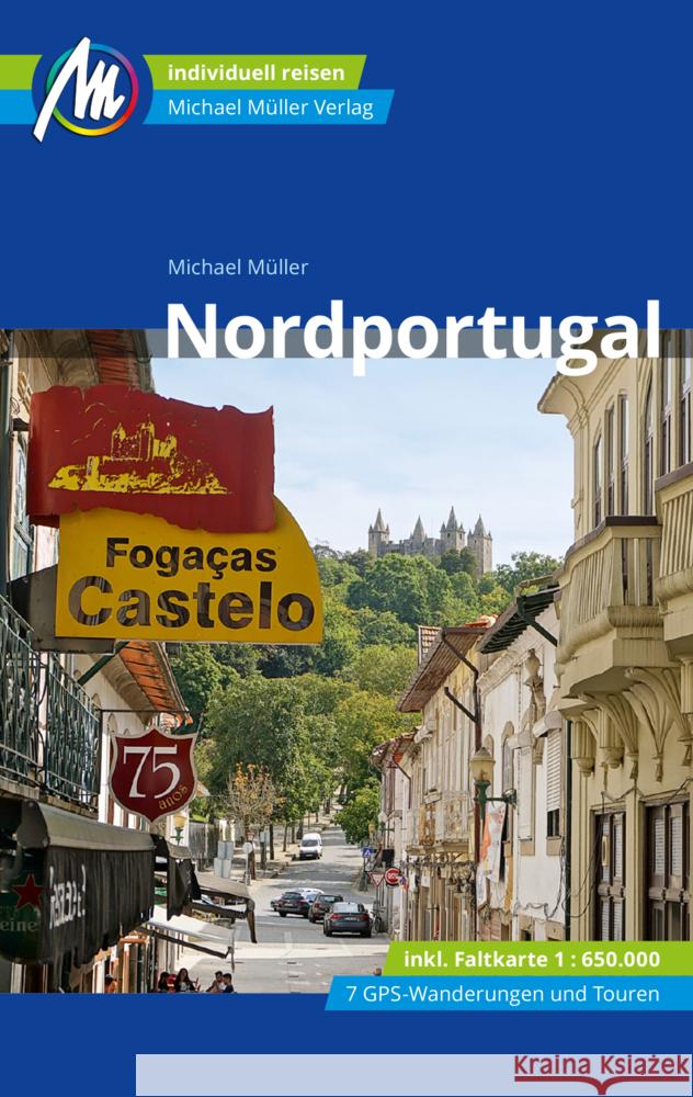 Nordportugal Reiseführer Michael Müller Verlag Müller, Michael 9783966851633 Michael Müller Verlag