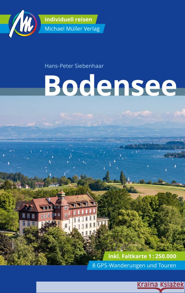 Bodensee Reiseführer Michael Müller Verlag, m. 1 Karte Siebenhaar, Hans-Peter 9783966851787