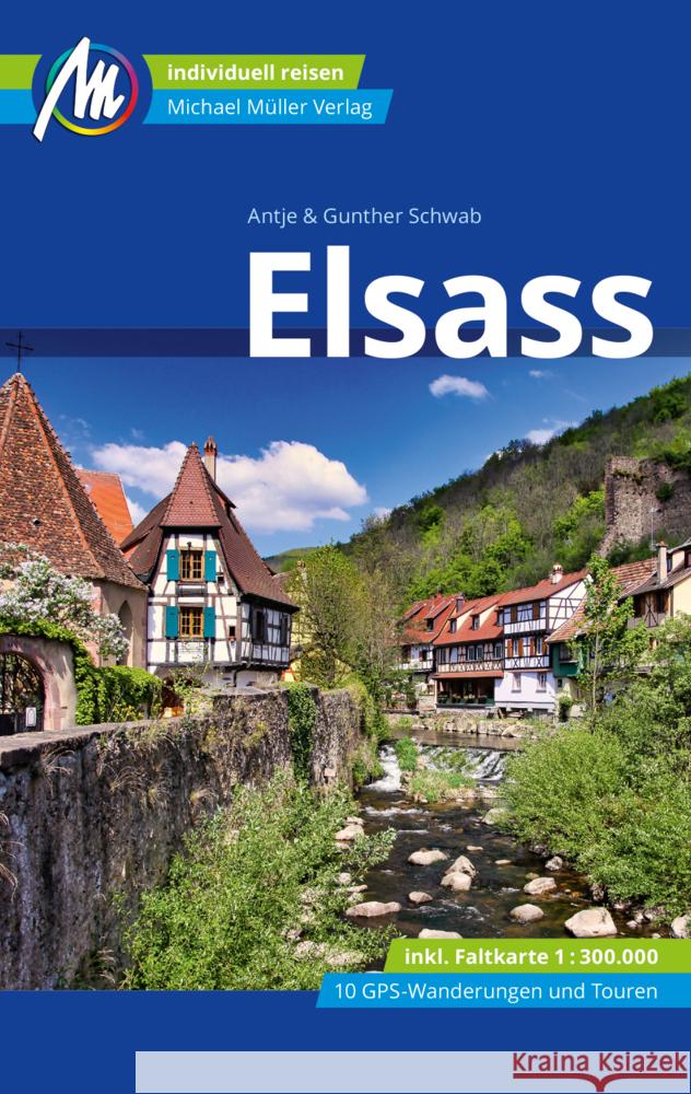 Elsass Reiseführer Michael Müller Verlag, m. 1 Karte Schwab, Antje, Schwab, Gunter 9783966852739