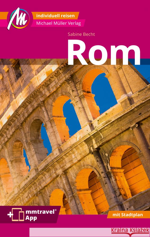 Rom MM-City Reiseführer Michael Müller Verlag, m. 1 Karte Becht, Sabine 9783966852876