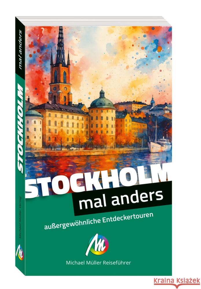 Stockholm - mal anders MICHAEL MÜLLER REISEFÜHRER Möhler, Johannes, Möhler, Antje 9783966856461