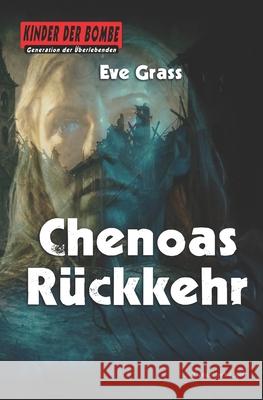 Kinder der Bombe: Chenoas R?ckkehr Eve Grass 9783966891448