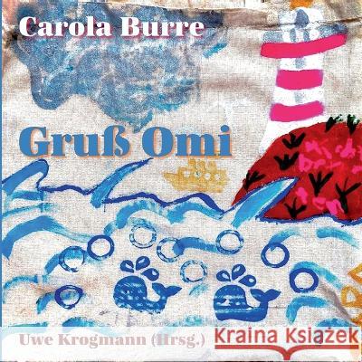 Gruss Omi Carola Burre Uwe Krogmann  9783966921114 Stockwarter Verlag