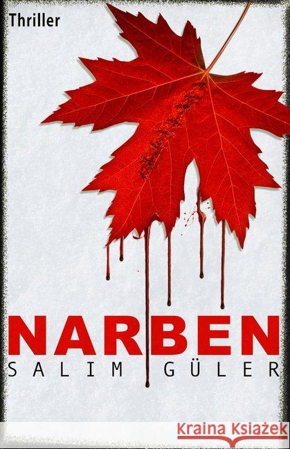 Narben : Thriller Güler, Salim 9783966981743 Nova MD