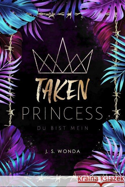 TAKEN PRINCESS, Du bist mein Wonda, J. S. 9783966985079 Nova MD