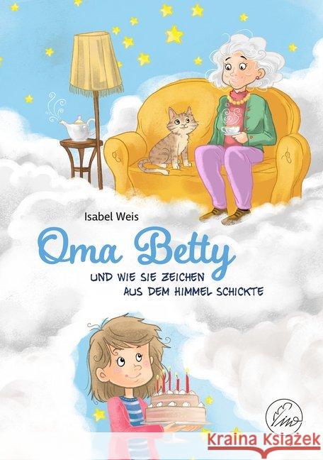 Oma Betty Weis, Isabel 9783966986793