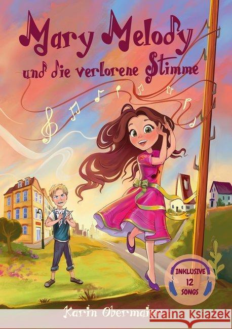 Mary Melody und die verlorene Stimme, m. Audio-CD Obermaier, Karin 9783966987097