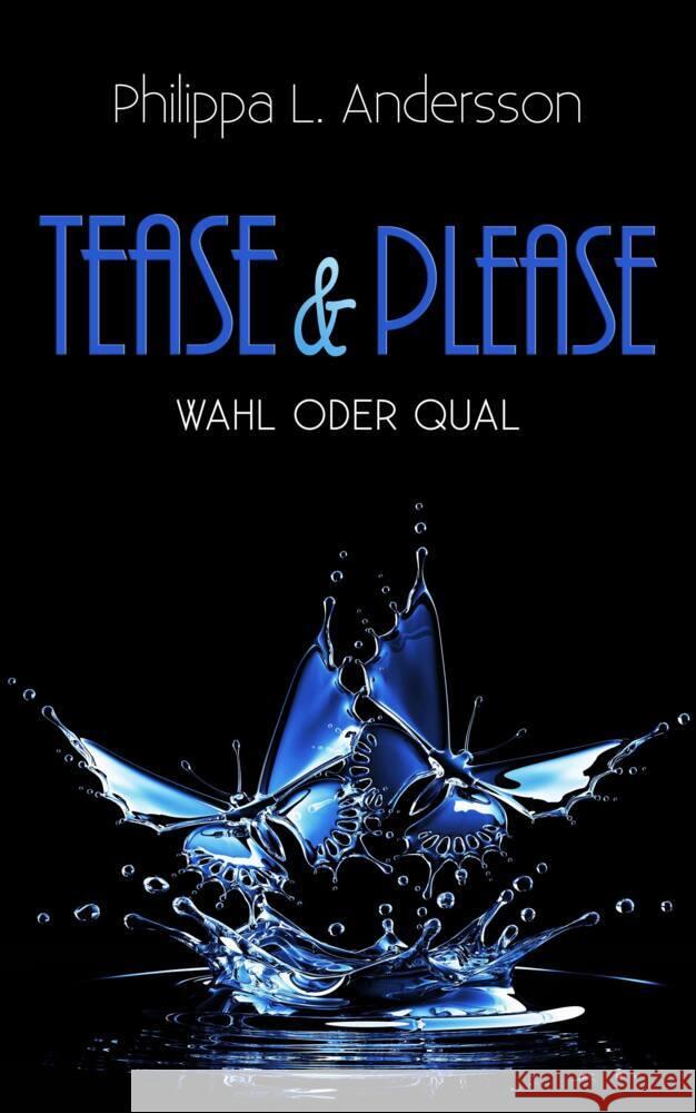 Tease & Please - Wahl oder Qual Andersson, Philippa L. 9783966987776 Nova MD