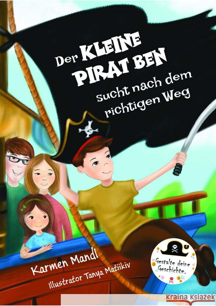 Der kleine Pirat Ben sucht nach dem richtigen Weg Mandl, Karmen 9783966989725