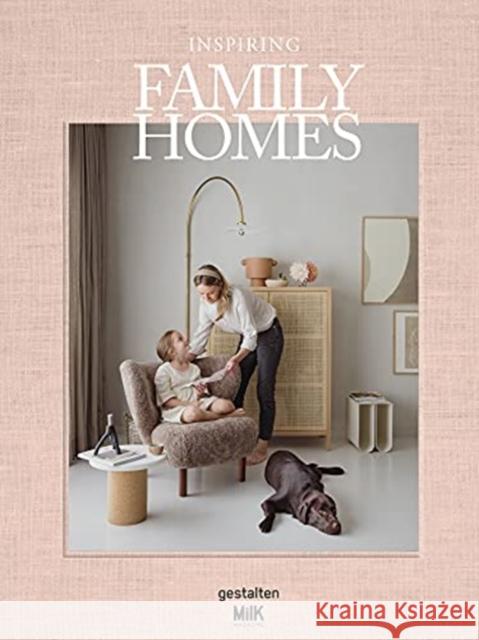 Inspiring Family Homes: Family-friendly Interiors & Design  9783967040005 Die Gestalten Verlag