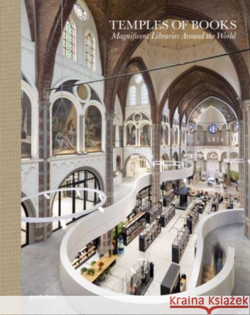 Temples of Books: Magnificent Libraries Around the World Gestalten                                Marianne Julia Strauss 9783967040241