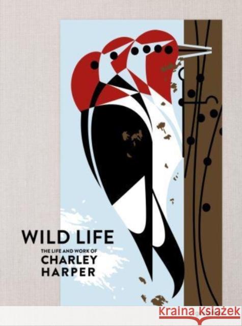 The Wild Life: The Life and Work of Charley Harper CHARLEY HARPER ART S 9783967040463 Gestalten