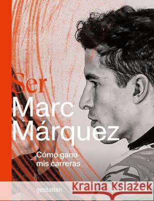Being Marc M?rquez (Spanish Version) Benevento Publishing 9783967041071 Benevento