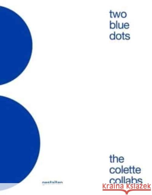 Two Blue Dots: The Colette Collabs  9783967041613 Gestalten