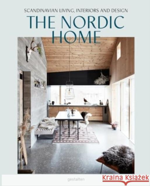 The Nordic Home: Scandinavian Living, Interiors and Design Gestalten 9783967041682 Gestalten