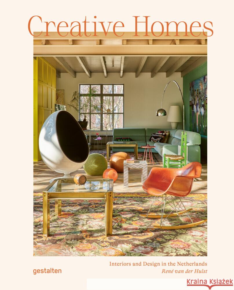 Creative Homes: Interiors and Design in the Netherlands  9783967041743 Gestalten