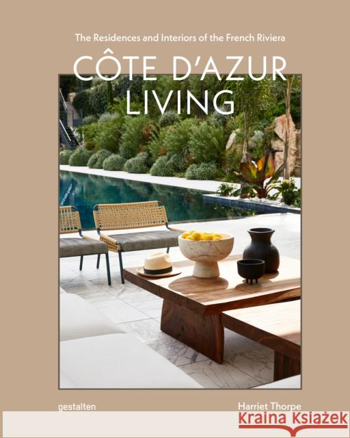 Cote d'Azur Living: The Residences and Interiors of the French Riviera  9783967041781 Gestalten