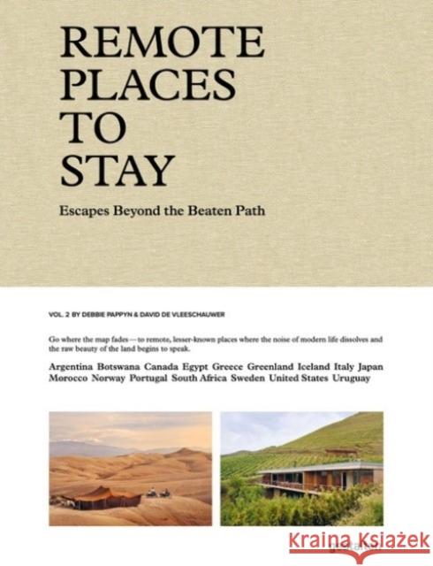 Remote Places to Stay Vol. 2: Escapes Beyond the Beaten Path  9783967041989 Gestalten