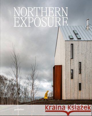 Maplecore: The New Canadian Cabin Gestalten 9783967042269