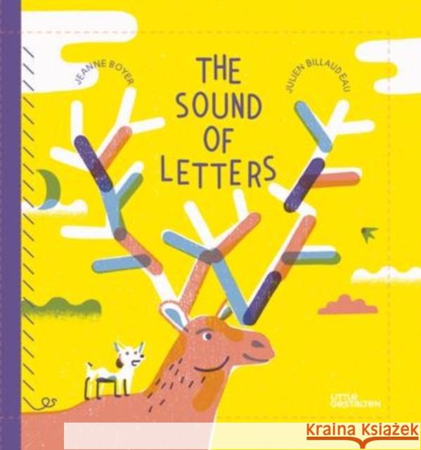 The Sound of Letters Jeanne Boyer Julien Billaudeau 9783967047394 Little Gestalten