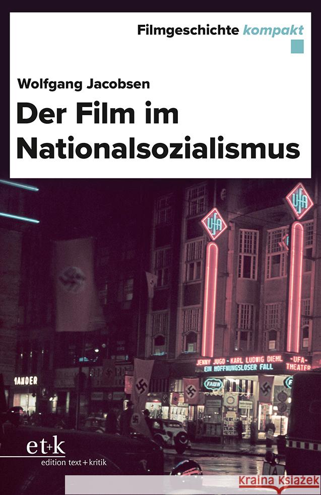 Der Film im Nationalsozialismus Jacobsen, Wolfgang 9783967075281